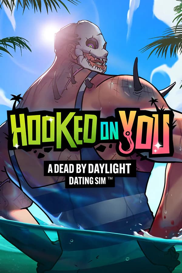 Cover Hooked on You: A Dead by Daylight Dating Sim™