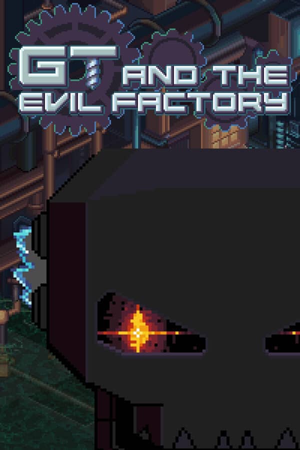 Cover GT and the Evil Factory