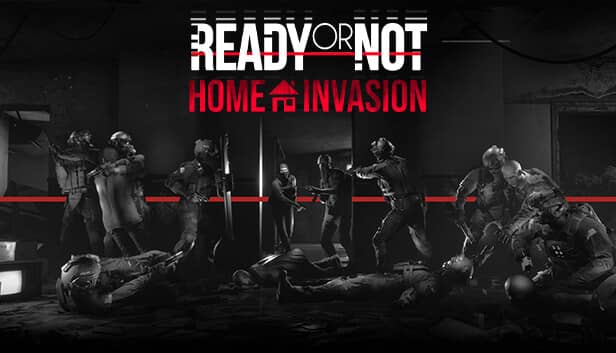 Cover Ready or Not: Home Invasion